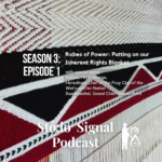 S03 EP01 Robes of Power: Putting on Our Inherent Rights Blanket